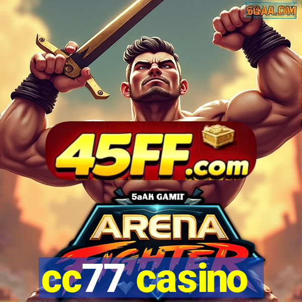 cc77 casino
